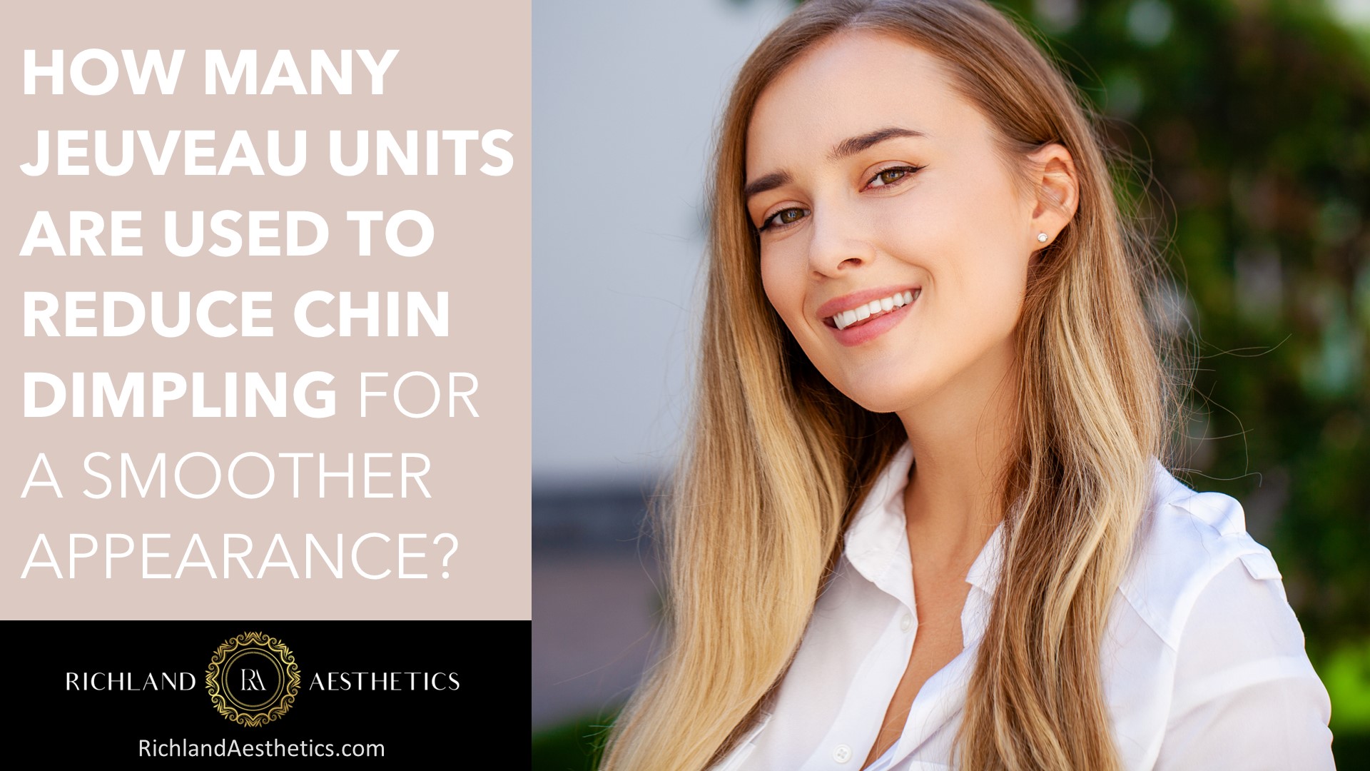 How Many Jeuveau Units are Used to Reduce Chin Dimpling for a Smoother ...